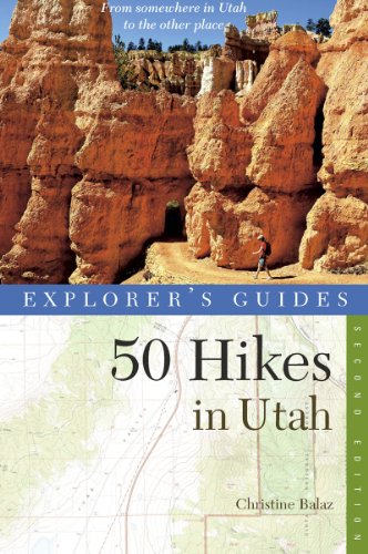 Explorer's Guide 50 Hikes in Utah (Explorer's 50 Hikes)   2013 9781581571820 Front Cover