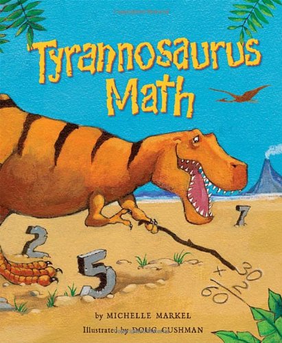 Tyrannosaurus Math   2009 9781582462820 Front Cover