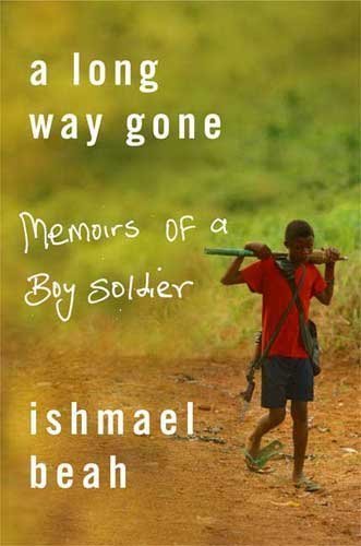 Long Way Gone Memoirs of a Boy Soldier  2007 9780007253821 Front Cover
