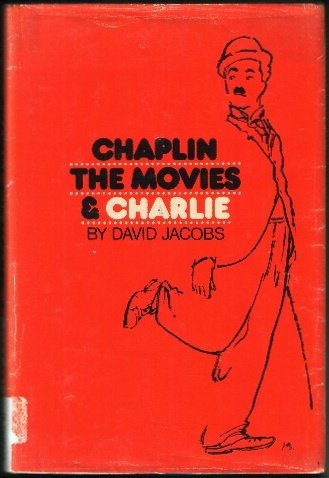 Chaplin, the Movies and Charlie N/A 9780060227821 Front Cover