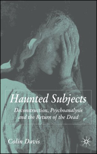 Haunted Subjects Deconstruction, Psychoanalysis and the Return of the Dead  2007 (Annotated) 9780230507821 Front Cover