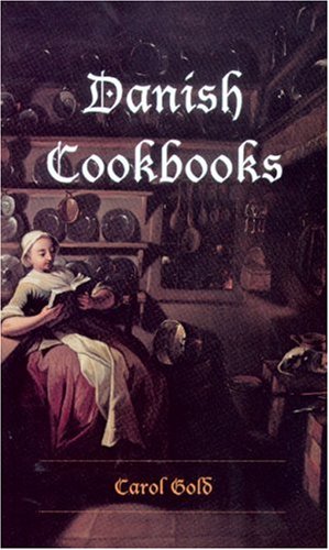 Danish Cookbooks Domesticity and National Identity, 1616-1901  2007 9780295986821 Front Cover