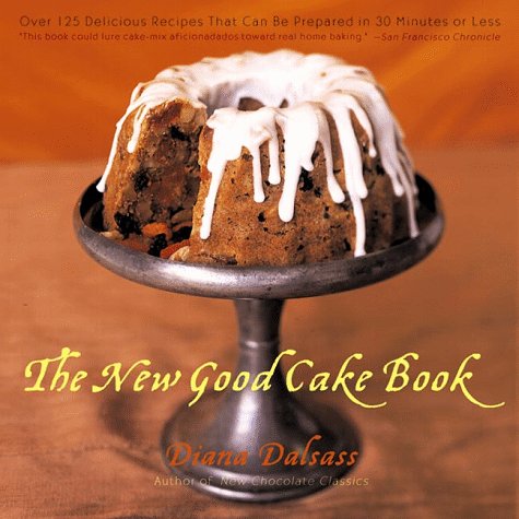New Good Cake Book Over 125 Delicious Recipes That Can Be Prepared in 30 Minutes or Less Large Type  9780393318821 Front Cover