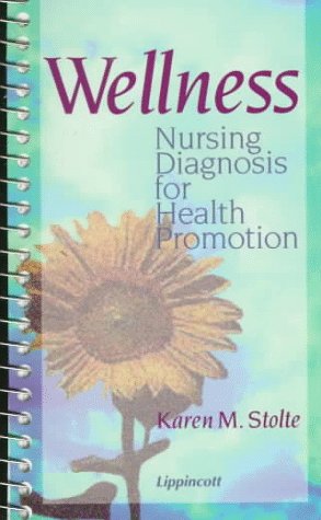 Wellness Nursing Diagnosis for Health Promotion  1996 9780397550821 Front Cover