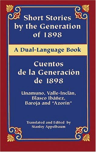 Short Stories by the Generation of 1898 (Cuentos de la Generacion de 1898)   2004 9780486436821 Front Cover