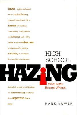 High School Hazing When Rites Become Wrongs N/A 9780531116821 Front Cover