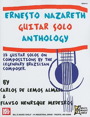 Ernesto Nazareth Guitar Solo Anthology   2010 9780786659821 Front Cover