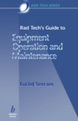 Rad Tech's Guide to Equipment Operation and Maintenance   2001 9780865424821 Front Cover
