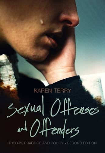 Sexual Offenses and Offenders Theory, Practice, and Policy 2nd 2013 (Revised) 9781133049821 Front Cover