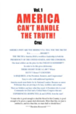Vol. 1 America Can't Handle the Truth!   2008 9781436357821 Front Cover