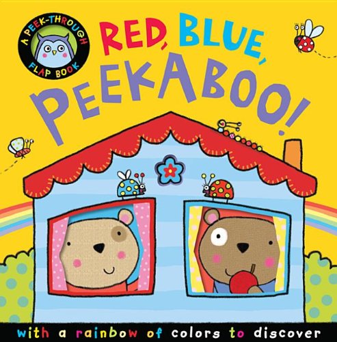 Red, Blue Peek-a-Boo!:   2014 9781589255821 Front Cover