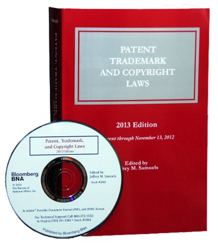 Patent, Trademark and Copyright Laws 2013:   2012 9781617460821 Front Cover