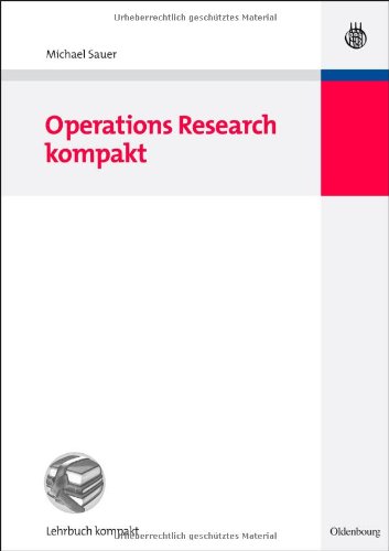 Operations Research Kompakt:   2009 9783486590821 Front Cover