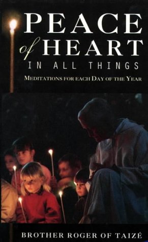 Peace of Heart in All Things   1996 9780006279822 Front Cover