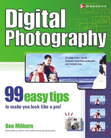 Digital Photography 99 Easy Tips to Make You Look Like a Pro!  2002 9780072225822 Front Cover