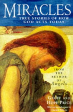 Miracles True Stories of How God Acts Today  1996 9780330347822 Front Cover