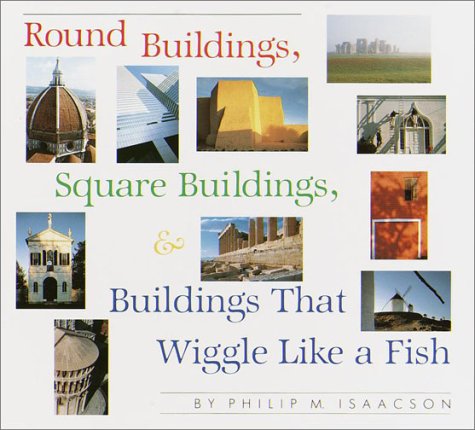 Round Buildings, Square Buildings and Buildings That Wiggle Like a Fish   2002 9780394893822 Front Cover