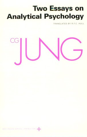 Collected Works of C. G. Jung, Volume 7 Two Essays in Analytical Psychology 2nd 1967 9780691017822 Front Cover