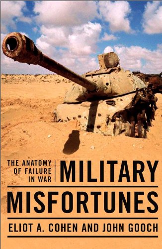 Military Misfortunes The Anatomy of Failure in War  2006 9780743280822 Front Cover