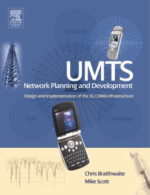 UMTS Network Planning and Development Design and Implementation of the 3G CDMA Infrastructure  2003 9780750660822 Front Cover