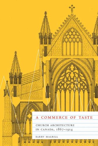 Commerce of Taste Church Architecture in Canada, 1867-1914  2012 9780773539822 Front Cover