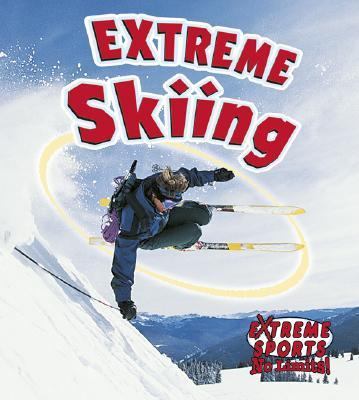 Extreme Skiing   2006 9780778716822 Front Cover