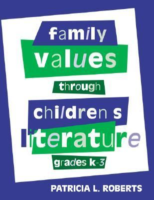 Family Values Through Children's Literature, Grades K-3   2000 9780810836822 Front Cover