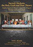 Sacred Chickens, the Holy Grail and Dow Theory Replacing Dow Theory with John Magee's Basing Points Procedure N/A 9781492716822 Front Cover