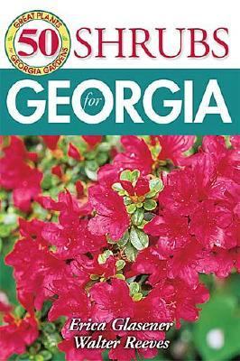 50 Great Shrubs for Georgia   2004 9781591860822 Front Cover