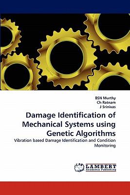 Damage Identification of Mechanical Systems Using Genetic Algorithms N/A 9783844324822 Front Cover