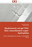 Revï¿½tements Sol-Gel Tio2-Sio2 Naturellement Super-Hydrophiles N/A 9786131575822 Front Cover