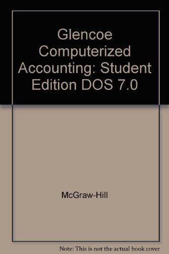 Glencoe Computerized Accounting DOS 7.0 3rd 1995 (Student Manual, Study Guide, etc.) 9780028036823 Front Cover
