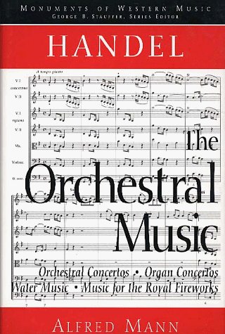 Handel The Orchestral Music  1996 9780028713823 Front Cover