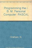 Programming the IBM Personal Computer : Pascal N/A 9780030619823 Front Cover
