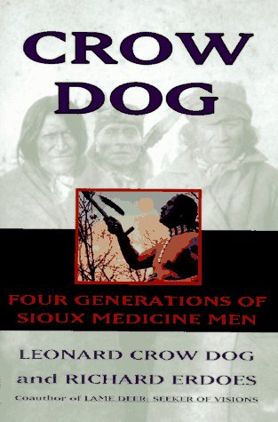 Crow Dog Four Generations of Sioux Medicine Men  1996 9780060926823 Front Cover