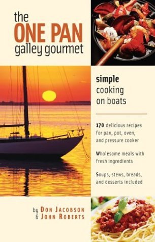 One-Pan Galley Gourmet Simple Cooking on Boats  2004 9780071423823 Front Cover