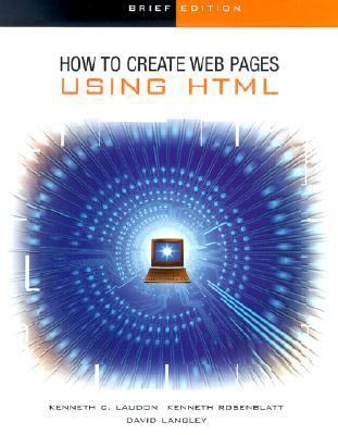 How to Create Web Pages Using HTML  2nd 2002 (Revised) 9780072471823 Front Cover