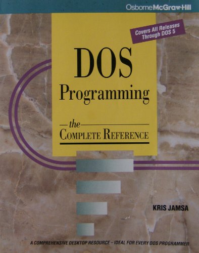 DOS Programming : The Complete Reference  1991 9780078817823 Front Cover