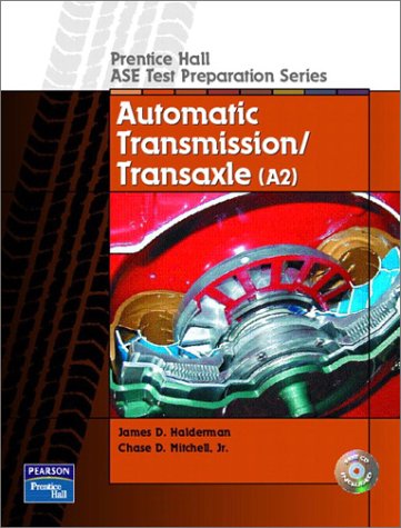 Prentice Hall ASE Test Preparation Series Automatic Transmission and Transaxle (A2)  2004 9780130191823 Front Cover