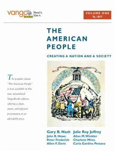 American People Creating a Nation and a Society  2009 9780205642823 Front Cover