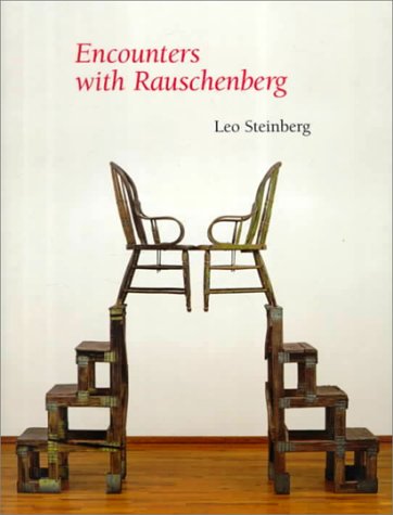 Encounters with Rauschenberg (a Lavishly Illustrated Lecture)  2000 9780226771823 Front Cover