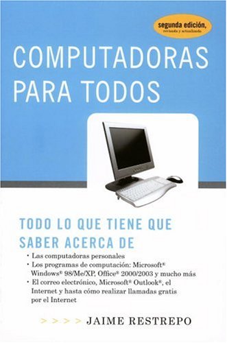 Computadoras para Todos  2nd 2006 9780307274823 Front Cover