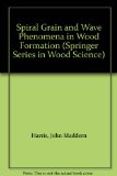 Spiral Grain and Wave Phenomena in Wood Formation  N/A 9780387193823 Front Cover