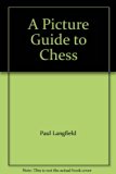 Picture Guide to Chess N/A 9780397316823 Front Cover