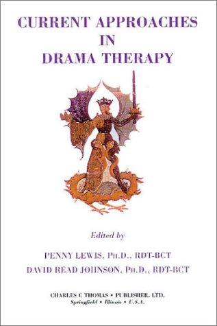 Current Approaches in Drama Therapy   2000 9780398070823 Front Cover