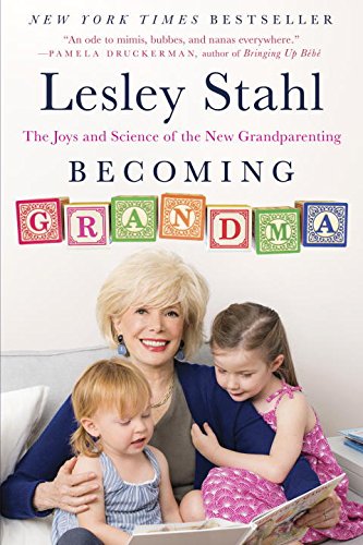 Becoming Grandma The Joys and Science of the New Grandparenting N/A 9780399185823 Front Cover