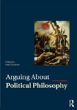 Arguing about Political Philosophy  2nd 2013 (Revised) 9780415535823 Front Cover