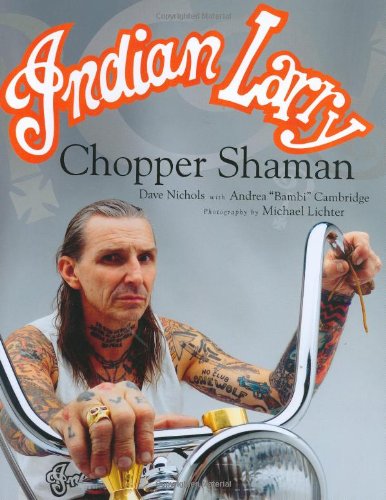 Indian Larry Chopper Shaman  2006 (Revised) 9780760323823 Front Cover