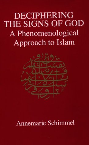 Deciphering the Signs of God A Phenomenological Approach to Islam N/A 9780791419823 Front Cover