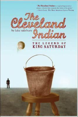 Cleveland Indian The Legend of King Saturday N/A 9780930773823 Front Cover